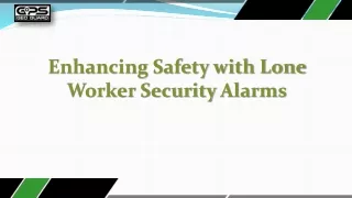 Lone worker security alarms