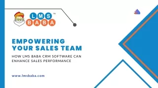 Empowering Your Sales Team: How LMS Baba CRM Software Can Enhance Sales Performa