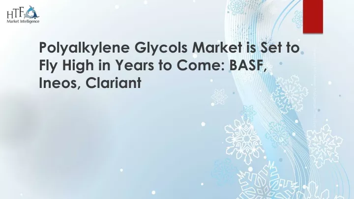 polyalkylene glycols market is set to fly high in years to come basf ineos clariant