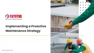 Implementing a Proactive Maintenance Strategy
