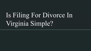 Is Virginia's divorce process straightforward?