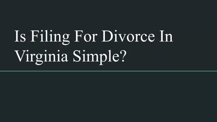 is filing for divorce in virginia simple