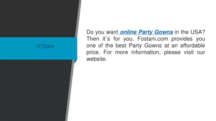 do you want online party gowns in the usa then