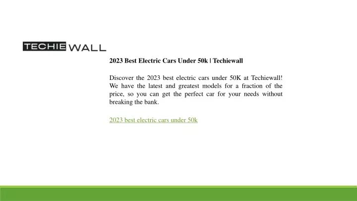 2023 best electric cars under 50k techiewall