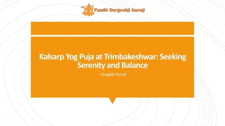 kalsarp yog puja at trimbakeshwar seeking serenity and balance