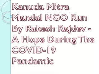 Kanuda Mitra Mandal NGO Run By Rakesh Rajdev - A Hope During The COVID-19 Pandem