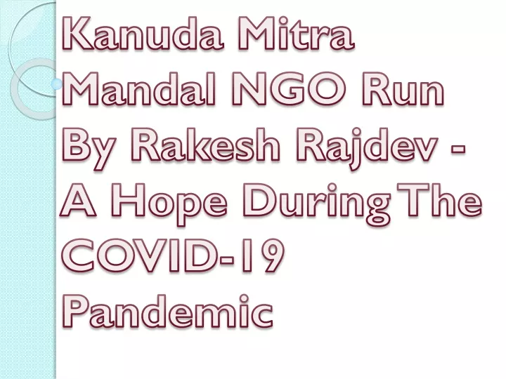 kanuda mitra mandal ngo run by rakesh rajdev a hope during the covid 19 pandemic