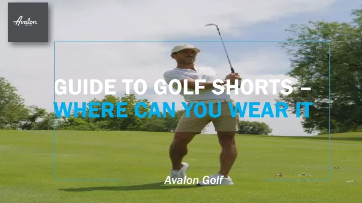 guide to golf shorts where can you wear it