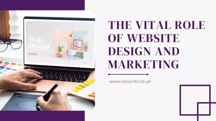 the vital role of website design and marketing