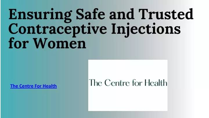 ensuring safe and trusted contraceptive
