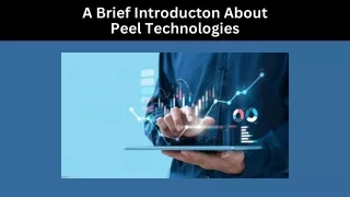 A Brief Introducton About - Peel Technologies