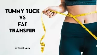 Tummy Tuck Vs  Fat Transfer