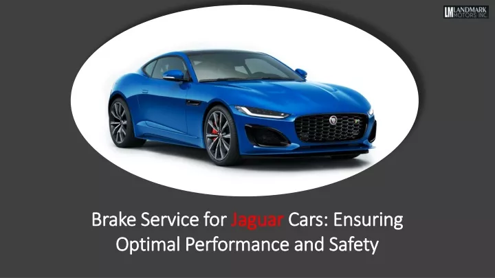 brake service for jaguar cars ensuring optimal