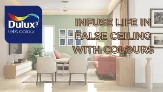 Infuse Life in False Ceiling with Colours