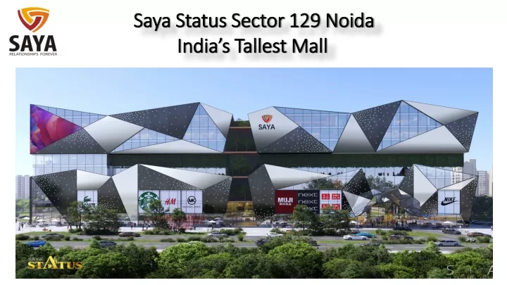 saya status sector 129 noida india s tallest mall