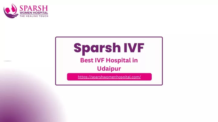 sparsh ivf best ivf hospital in udaipur