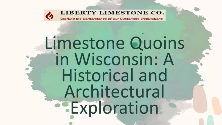 limestone quoins in wisconsin a historical