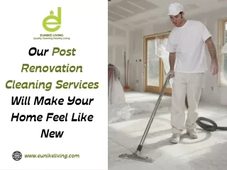 Our Post Renovation Cleaning Services Will Make Your Home Feel Like New