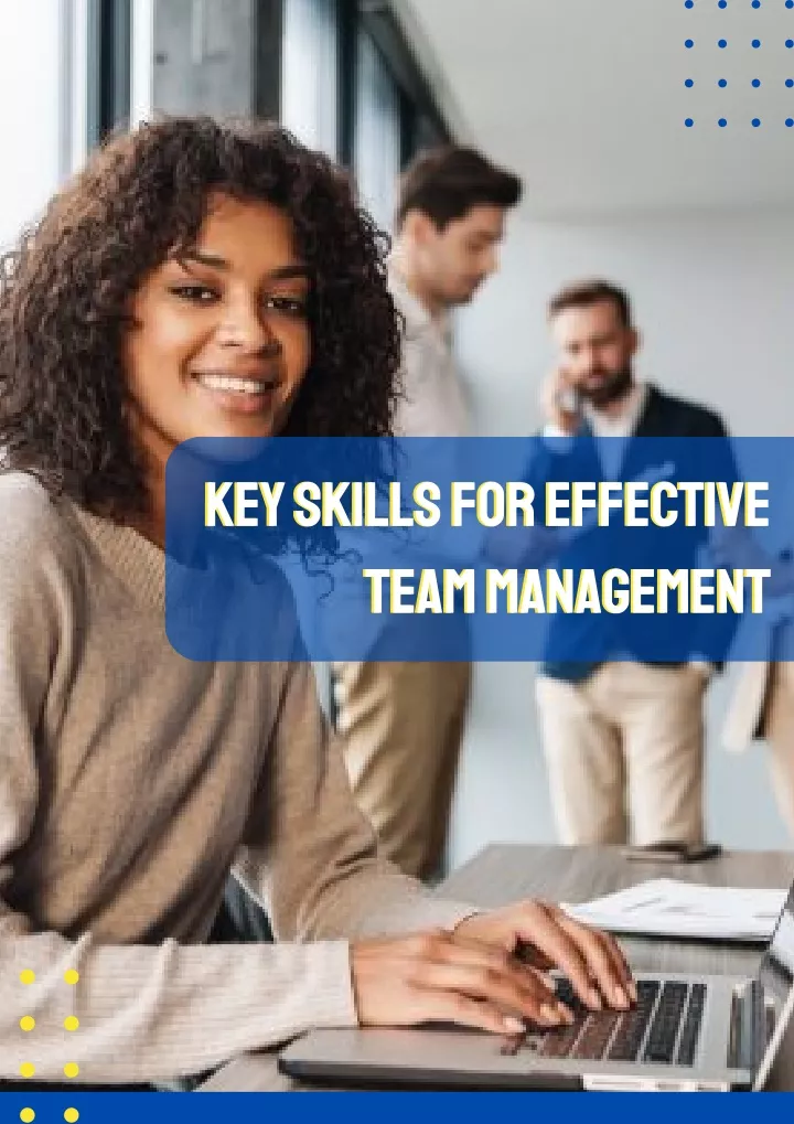 key skills for effective team management team