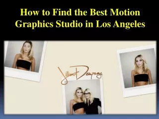 How to Find the Best Motion Graphics Studio in Los Angeles