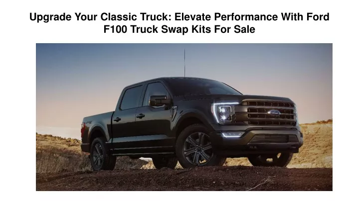 upgrade your classic truck elevate performance