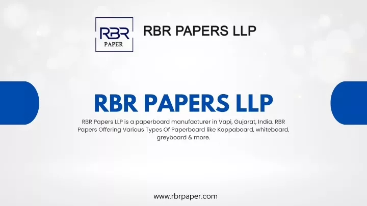 rbr papers llp rbr papers llp is a paperboard