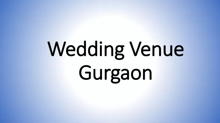 wedding venue gurgaon