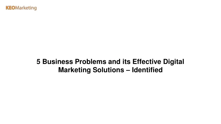 5 business problems and its effective digital