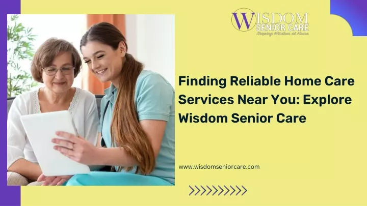 finding reliable home care services near