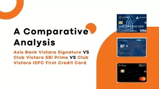 Axis Bank Vistara Signature vs Club Vistara SBI Prime vs Club Vistara IDFC First
