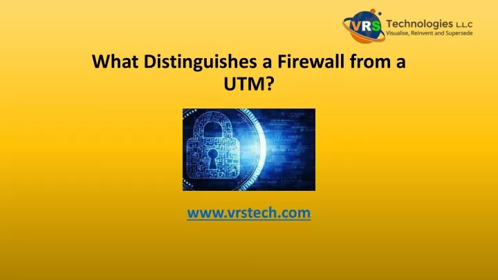what distinguishes a firewall from a utm