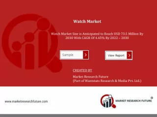 Watch Market Overview, Size, Share, Analysis, Industry  Forecast 2022-2030