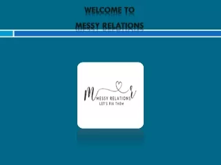 welcome to messy relations