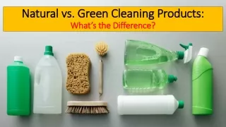 Natural vs Green Cleaning Products-Whats the Difference