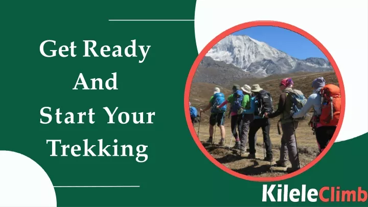get ready and start your trekking