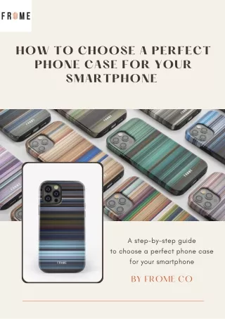 How to choose the perfect phone cases for your phone | Frome
