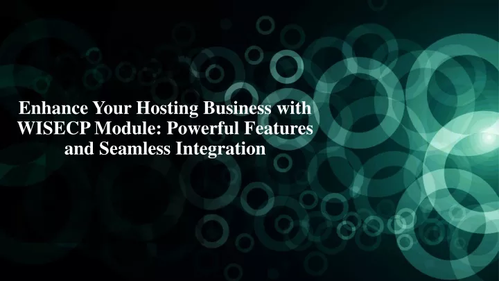 enhance your hosting business with wisecp module powerful features and seamless integration