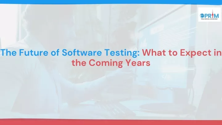 the future of software testing what to expect