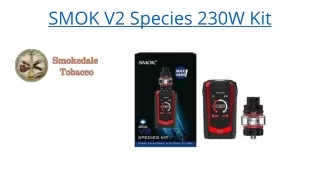 SMOK V2 Species 230W Kit