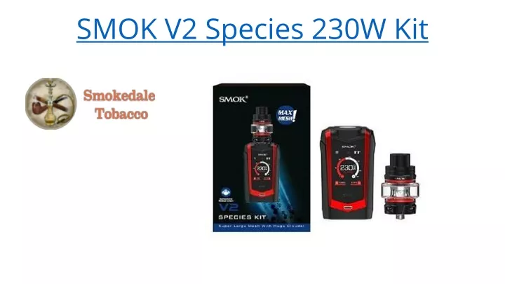 smok v2 species 230w kit