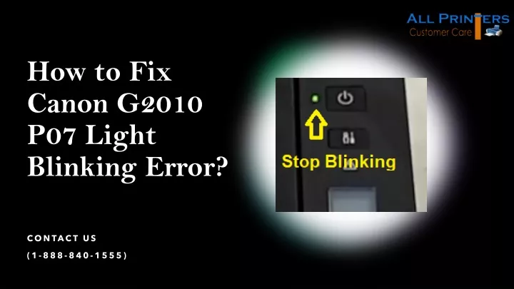 how to fix canon g2010 p07 light blinking error