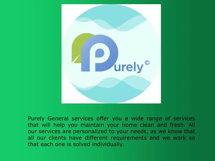 purely general services offer you a wide range
