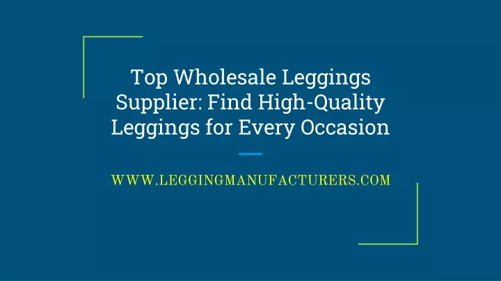 top wholesale leggings supplier find high quality leggings for every occasion