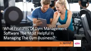 What Features Of Gym Management Software The Most Helpful In Managing The Gym Business