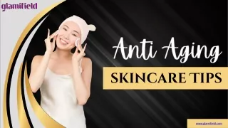 Anti-Aging Skincare Tips