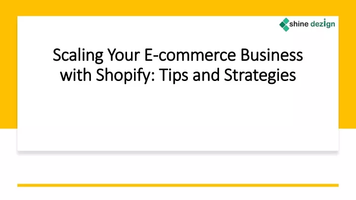 scaling your e commerce business with shopify tips and strategies