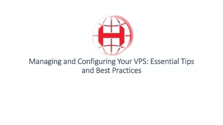 managing and configuring your vps essential tips and best practices