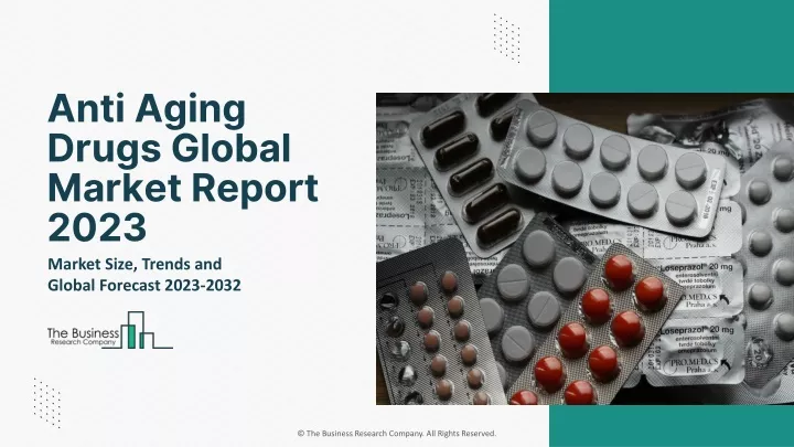 anti aging drugs global market report 2023