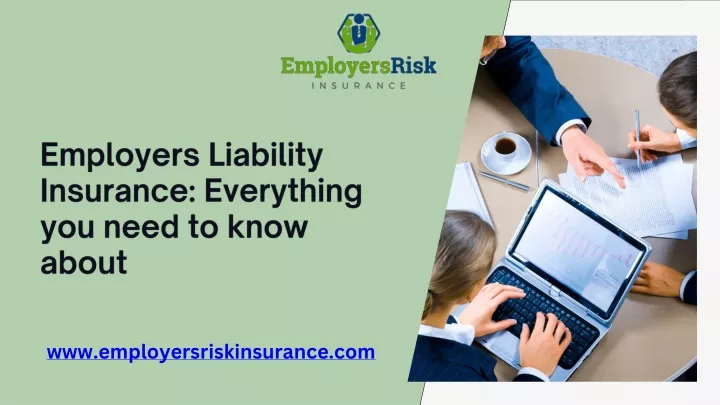 employers liability insurance everything you need