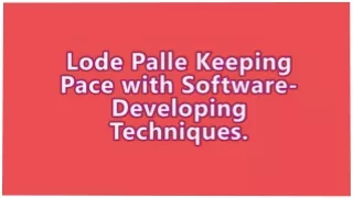 lode palle keeping pace with software developing